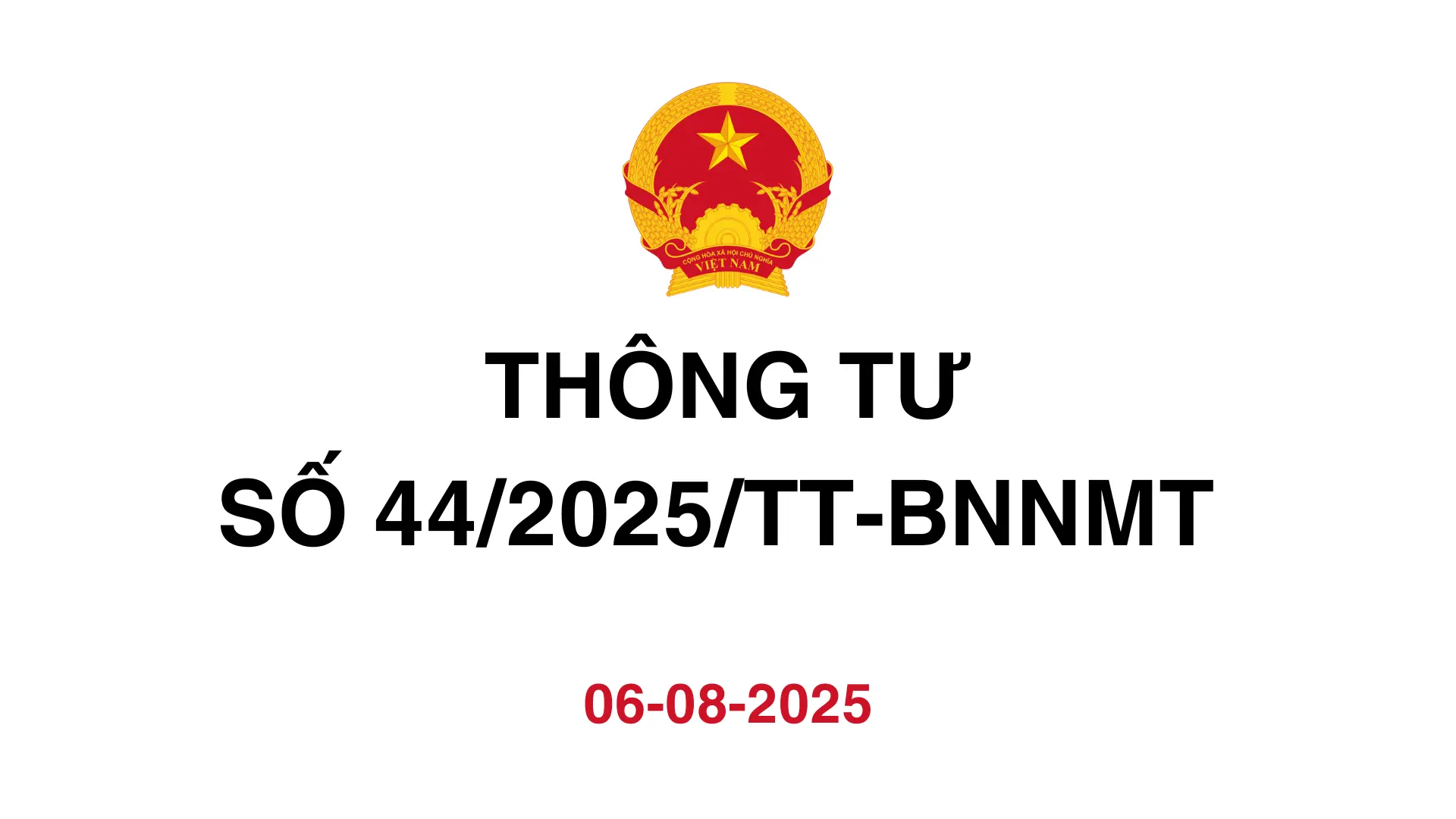 THÔNG TƯ SỐ 44/2025/TT-BNNMT