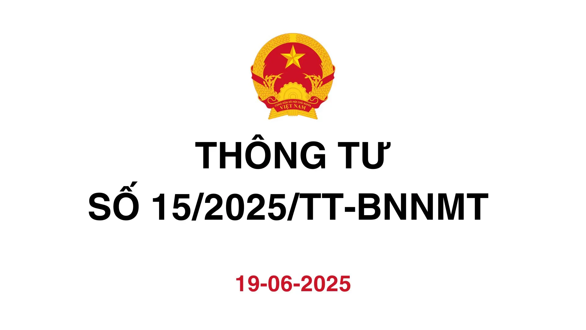 THÔNG TƯ SỐ 15/2025/TT-BNNMT