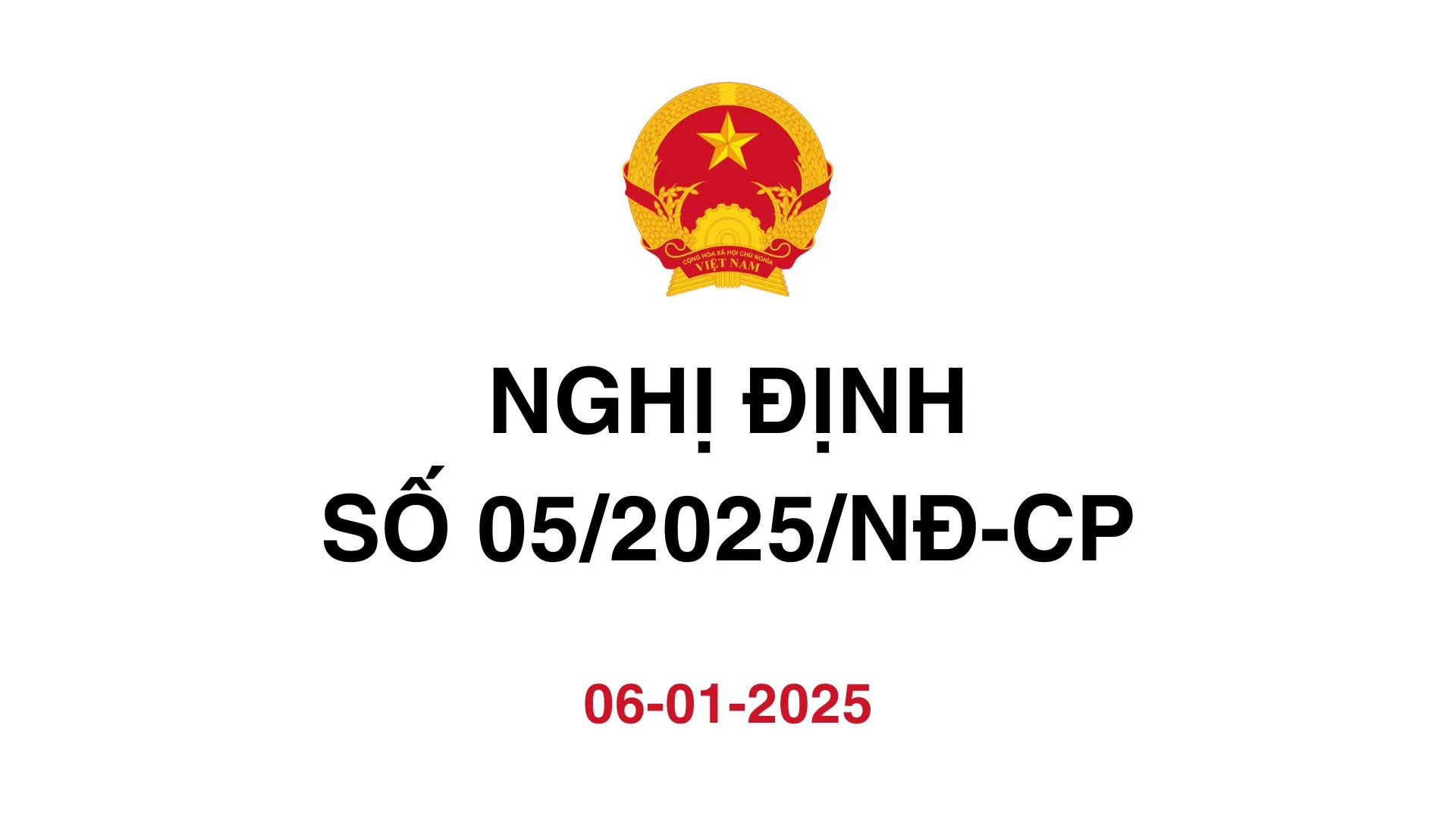 NGHỊ ĐỊNH 05/2025/NĐ-CP SỬA ĐỔI, BỔ SUNG NGHỊ ĐỊNH 08/2022/NĐ-CP 